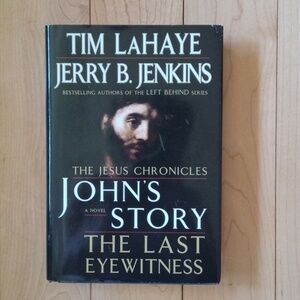 The Jesus Chronicles Johns last story by Lahaye and Jenkins, Christian
